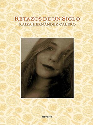 cover image of Retazos de un Siglo